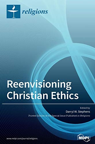 Reenvisioning Christian Ethics