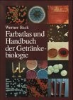 Farbatlas und Handbuch der Getränkebiologie, Bd.1, Kultivierung, Methoden, Brauerei, Winzerei