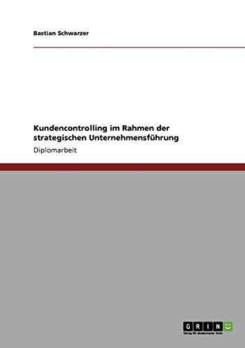 Kundencontrolling im Rahmen der strategischen Unternehmensführung
