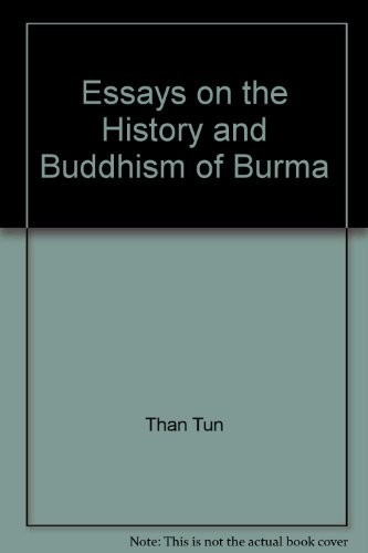 Essays on the history and Buddhism of Burma