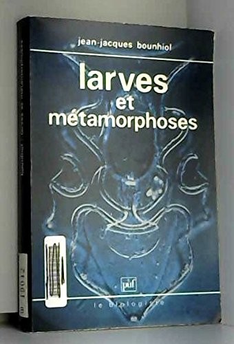 Larves et métamorphoses