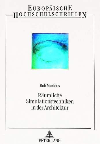 Raeumliche Simulationstechniken in der Architektur