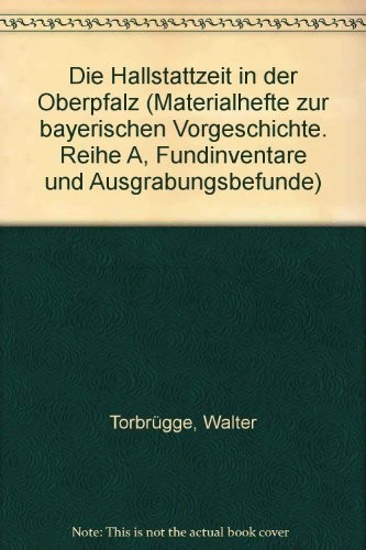 Die Hallstattzeit in der Oberpfalz