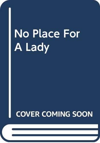 No Place For A Lady
