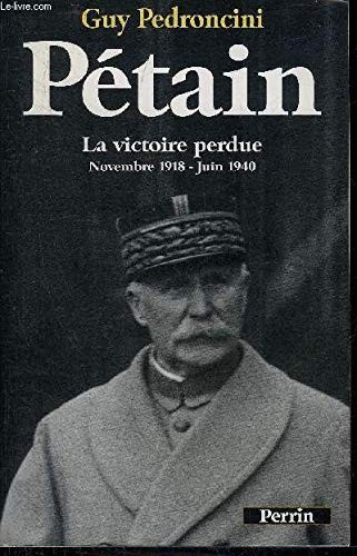 Pétain, la victoire perdue, 1919-1940