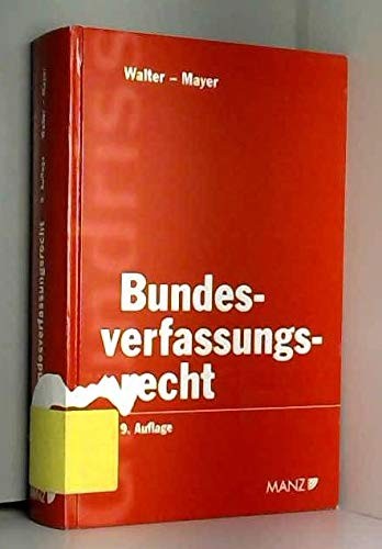 Grundriss des österreichischen Bundesverfassungsrechts