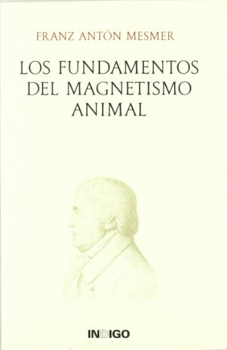 Los Fundamentos del Magnetismo Animal