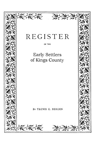Register...of the Early Settlers of Kings County, Long Island, Ny