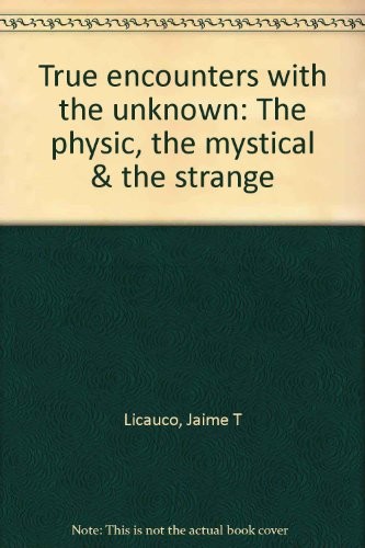 True encounters with the unknown