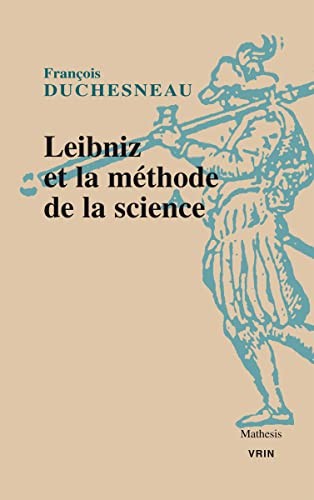 Leibniz et la Methode de la Science