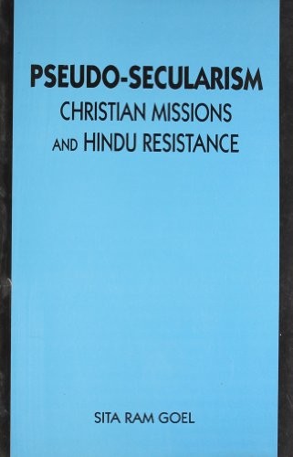 Pseudo-secularism, Christian missions, and Hindu resistance