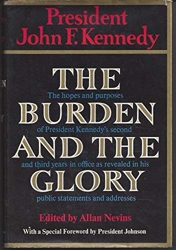 The Burden and the Glory: President John F. Kennedy