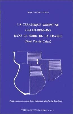 La céramique commune gallo-romaine dans le Nord de la France