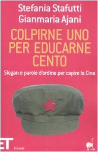 Colpirne uno per educarne cento
