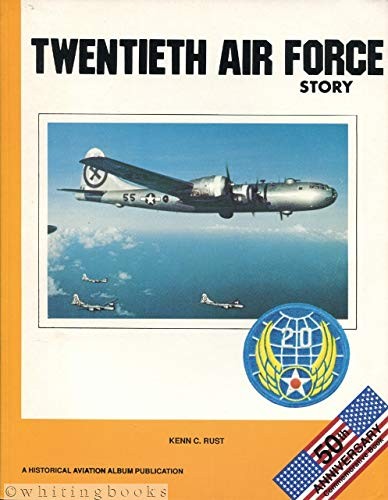Twentieth Air Force Story ... in World War II