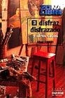 El disfraz disfrazado y otros casos
