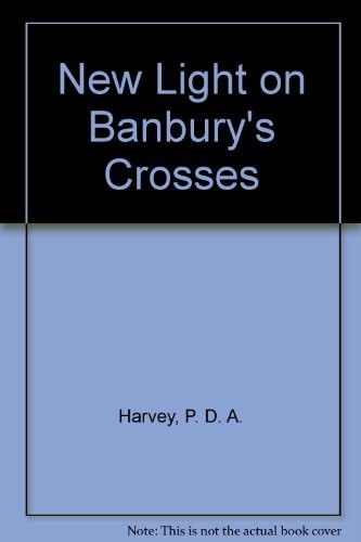 New light on Banbury's crosses