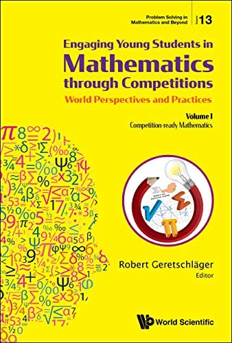 Engaging Young Students in Mathematics Through Competitions - World Perspectives and Practices
