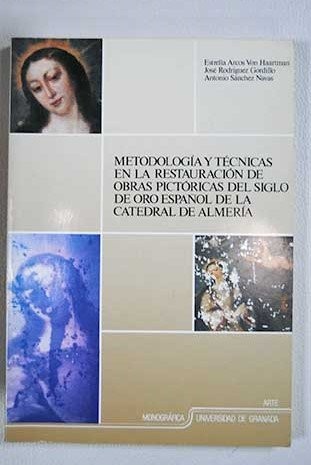Metodología y técnicas en la restauración de obras pictóricas del Siglo de Oro español de la Catedral de Almería