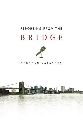 Reporting from the bridge