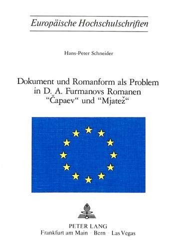 Dokument und Romanform als Problem in D. A. Furmanovs Romanen "Čapaev" und "Mjatež"