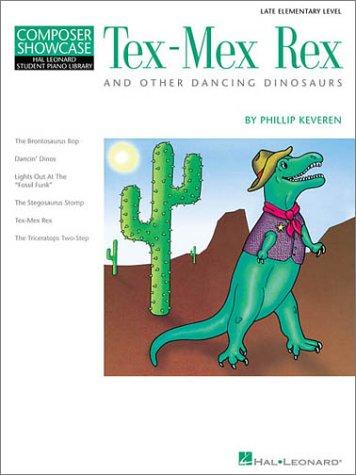 Tex-Mex Rex and Other Dancing Dinosaurs