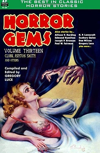 Horror Gems, Volume Thirteen, Clark Ashton Smith and Others