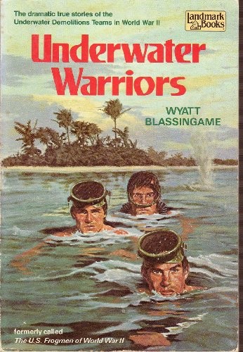 Underwater warriors, formerly called The U.S. frogmen of World War II