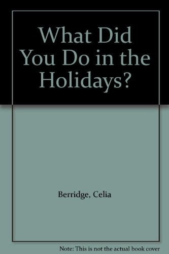 Whatdid you do in the holiday?