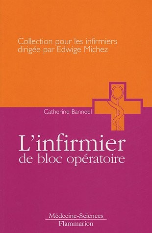L' infirmier de bloc opératoire