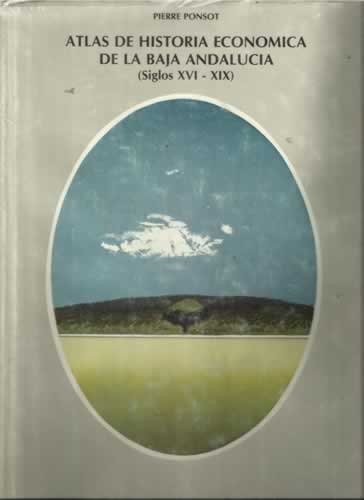 Atlas de historia económica de la baja Andalucía