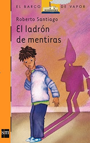 El Ladron De Mentiras/ the Make Belief Thief