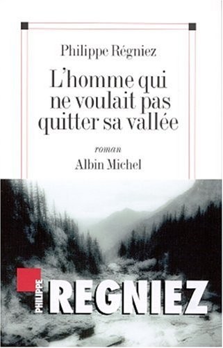 L'homme qui ne voulait pas quitter sa vallee