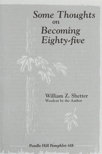 Some Thoughts on Becoming Eighty-Five