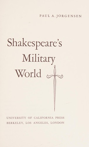 Shakespeare's Military World (California Library Reprint Series, No. 36)