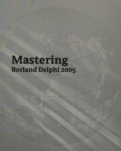Mastering Borland Delphi 2005