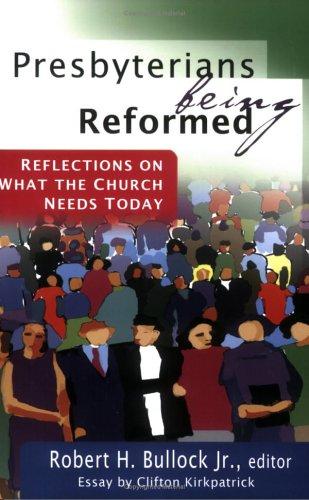 Presbyterians being reformed