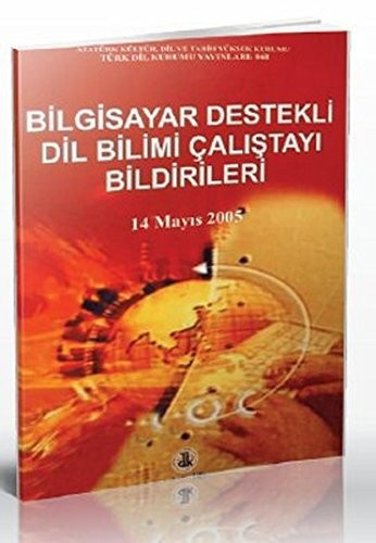 Bilgisayar destekli Dil Bilimi Çalıştayı bildirileri