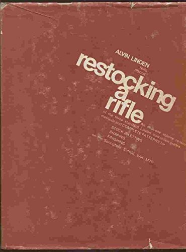 Alvin Linden tells about restocking a rifle