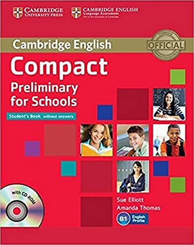Compact Preliminary for Schools. Student's Book. Without Answers. Per le Scuole Superiori. Con CD Audio. Con Espansione Online