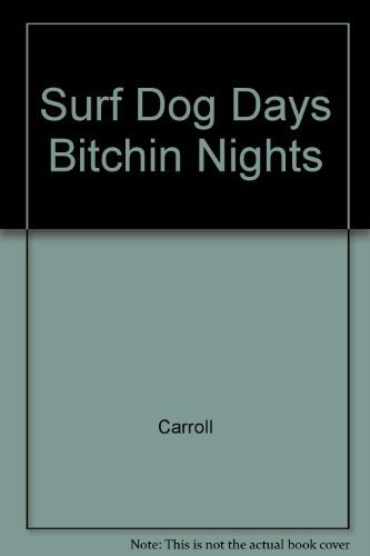 Surf-dog days and bitchin' nights