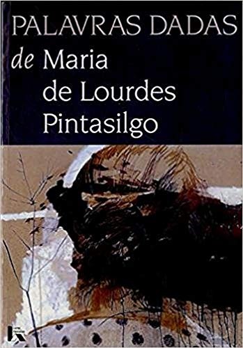 Palavras dadas de Maria de Lourdes Pintasilgo