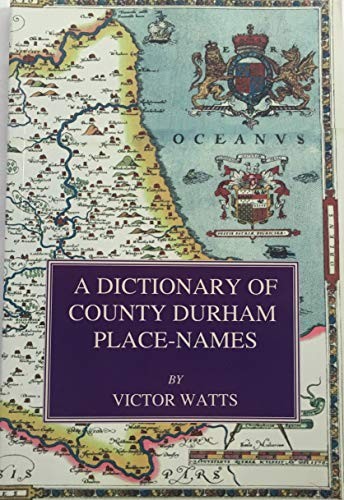 Dictionary of County Durham Place Names