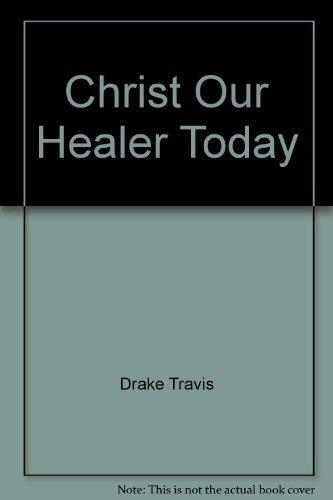 Christ our healer today