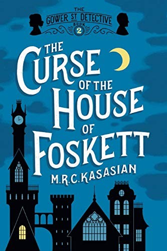 Curse of the House of Foskett : The Gower Street Detective