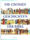 Die großen Geschichten der Bibel.