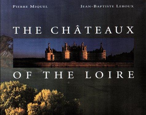 The Châteaux of the Loire