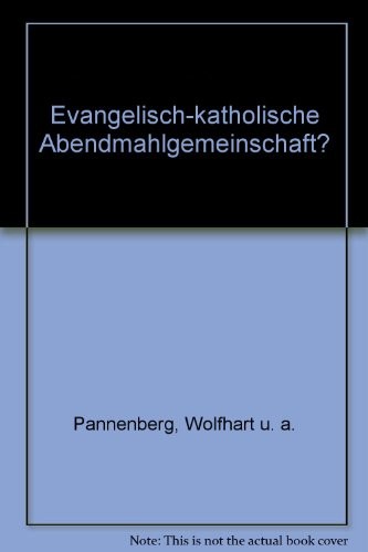 Evangelisch-katholische Abendmahlsgemeinschaft?