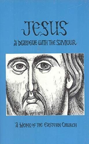 Jesus, a dialogue with the Saviour