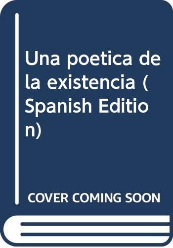 Una poética de la existencia
